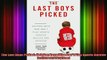 DOWNLOAD FREE Ebooks  The Last Boys Picked Helping Boys Who Dont Play Sports Survive Bullies and Boyhood Full Free