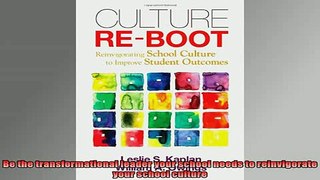 DOWNLOAD FREE Ebooks  Culture ReBoot Reinvigorating School Culture to Improve Student Outcomes Full EBook