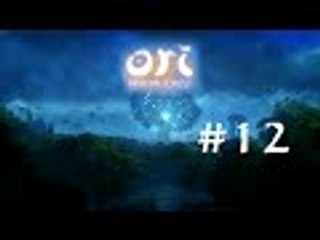 Ori and the Blind Forest :: Ep12 :: En Route to the Forlorn Ruins