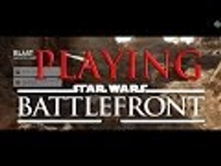 Playing Some Battlefront Multiplayer -  Will be a regular upload