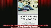 READ book  Teaching the Standards How to Blend Common Core State Standards into Secondary Full EBook