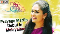 Prayaga Martin Makes Her Debut In Malayalam ! - Filmyfocus.com