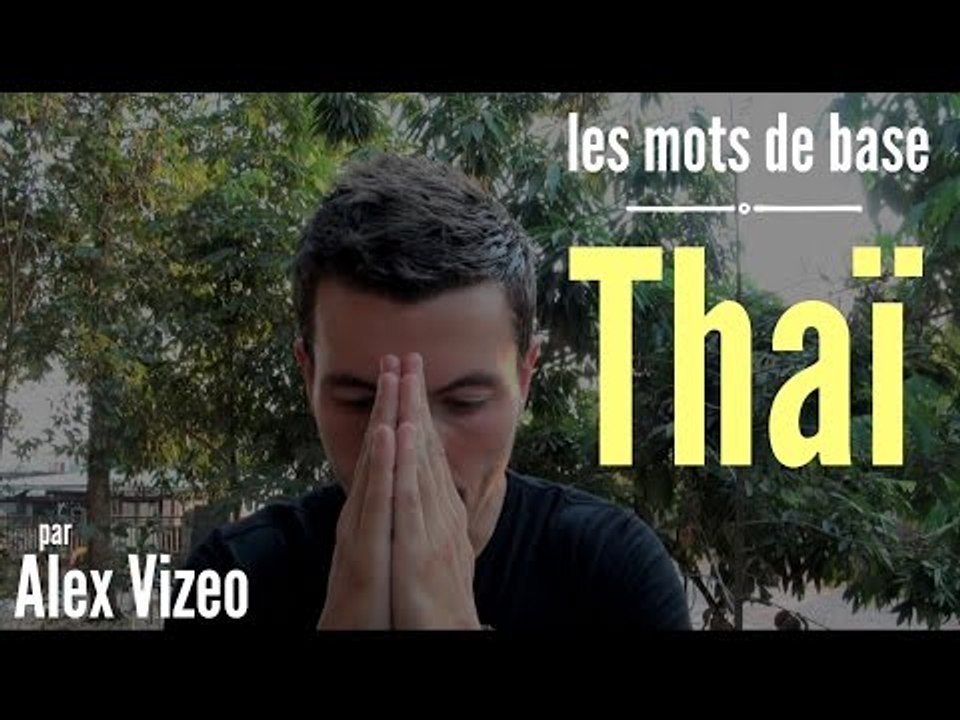 Dis-le en THAÏ : les mots de base pour communiquer