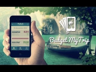 Budget My Trip - une application qui va changer vos voyages !
