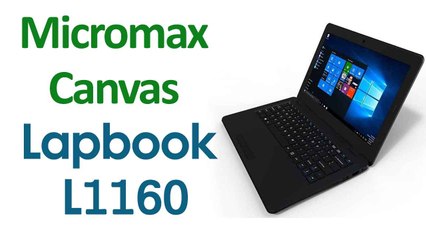 Micromax Canvas Lapbook L1160 Windows 10 Laptop Launched Price and Specifications