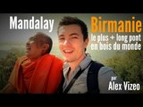 BIRMANIE : le pont en bois LE + LONG du MONDE