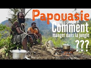 PAPOUASIE : Quand est-ce qu'on MANGE ??!!