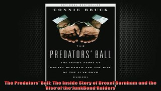 READ THE NEW BOOK   The Predators Ball The Inside Story of Drexel Burnham and the Rise of the JunkBond  FREE BOOOK ONLINE