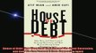 READ THE NEW BOOK   House of Debt How They and You Caused the Great Recession and How We Can Prevent It  DOWNLOAD ONLINE