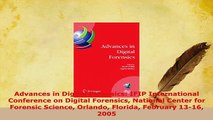 PDF  Advances in Digital Forensics IFIP International Conference on Digital Forensics National Download Online