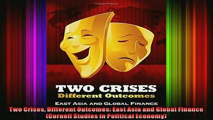 FAVORIT BOOK   Two Crises Different Outcomes East Asia and Global Finance Cornell Studies in Political  FREE BOOOK ONLINE