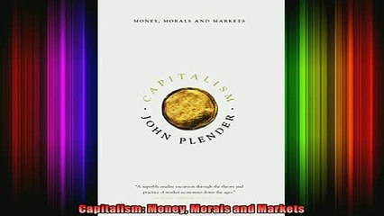 READ book  Capitalism Money Morals and Markets  FREE BOOOK ONLINE
