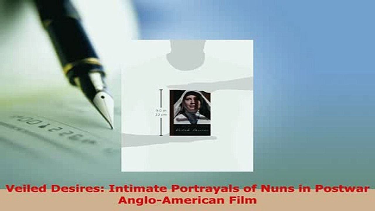 PDF  Veiled Desires Intimate Portrayals of Nuns in Postwar AngloAmerican Film  Read Online