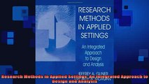 READ book  Research Methods in Applied Settings An Integrated Approach to Design and Analysis Full Free