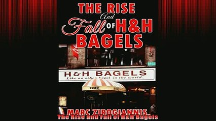 READ PDF DOWNLOAD   The Rise and Fall of HH Bagels  BOOK ONLINE