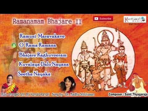 Ramanamam Bhajare Vol 2 || Saint Thyagaraja Krithis || Carnatic Classical Devotional Songs Jukebox