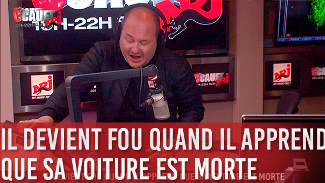 Il devient fou quand il apprend que sa voiture est morte - C'Cauet sur NRJ