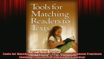 READ book  Tools for Matching Readers to Texts ResearchBased Practices Solving Problems in Full Free