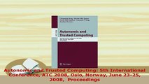 PDF  Autonomic and Trusted Computing 5th International Conference ATC 2008 Oslo Norway June Free Books