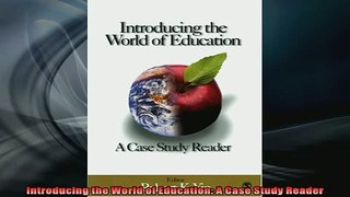 READ book  Introducing the World of Education A Case Study Reader Full EBook