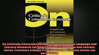 READ book  On Critically Conscious Research Approaches to Language and Literacy Research an NCRLL Full EBook