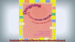 READ book  Designing Teacher Study Groups Maupin House Full Free