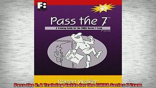 READ book  Pass the 7 A Training Guide for the FINRA Series 7 Exam Full EBook
