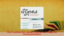 PDF  The Truthful Art Data Charts and Maps for Communication Read Full Ebook
