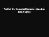 Read The Civil War: Opposing Viewpoints (American History Series) Ebook Free