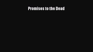 Read Promises to the Dead Ebook Free