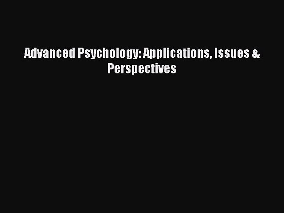 PDF Advanced Psychology: Applications Issues & Perspectives  EBook