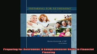 DOWNLOAD FREE Ebooks  Preparing for Retirement A Comprehensive Guide to Financial Planning Full Free