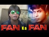 Shahrukh Khan's Duplicate Promote FAN Movie