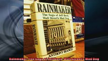 READ THE NEW BOOK   Rainmaker The Saga of Jeff Beck Wall Streets Mad Dog  FREE BOOOK ONLINE