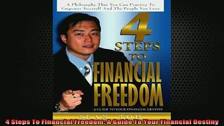 READ book  4 Steps To Financial Freedom A Guide To Your Financial Destiny Full EBook