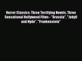 [Read book] Horror Classics: Three Terrifying Novels Three Sensational Hollywood Films - Dracula