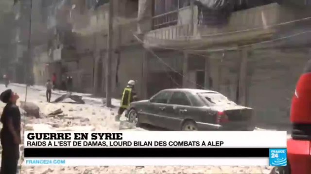 Guerre en SYRIE - Raids à l'est de Damas et lourd bilan des combats à Alep