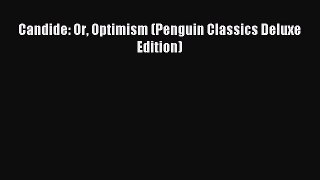 Read Candide: Or Optimism (Penguin Classics Deluxe Edition) Ebook Free