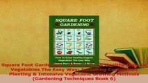 Read  Square Foot Gardening  How To Grow Healthy Organic Vegetables The Easy Way Including Ebook Free