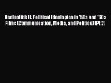 [Read book] Reelpolitik II: Political Ideologies in '50s and '60s Films (Communication Media
