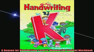Free Full PDF Downlaod  A Reason for Handwriting Level K Manuscript Student Workbook Full Ebook Online Free