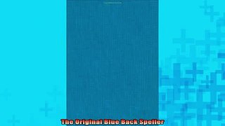 READ FREE FULL EBOOK DOWNLOAD  The Original Blue Back Speller Full EBook