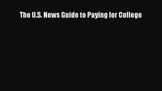 Book The U.S. News Guide to Paying for College Full Ebook