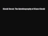 [Read book] Kinski Uncut: The Autobiography of Klaus Kinski [PDF] Full Ebook