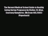 Book The Harvard Medical School Guide to Healthy Eating During Pregnancy by Walker W. Allan