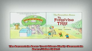 READ book  The Berenstain Bears Treat Others Kindly Berenstain BearsLiving Lights Full EBook