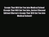 Book Essays That Will Get You into Medical School (Essays That Will Get You Into...Series)