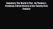 Book Summary: The World is Flat - by Thomas L. Friedman: A Brief History of the Twenty-First