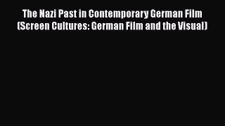 [Read book] The Nazi Past in Contemporary German Film (Screen Cultures: German Film and the