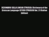 Book DIZIONARIO DELLA LINGUA ETRUSCA: Dictionary of the Etruscan Language (STUDI ETRUSCHI Vol.